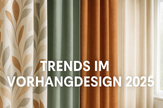 Trends im Vorhangdesign 2025: Was ist angesagt und wie nutzen?
